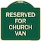 Signmission Reserved for Church Van Heavy-Gauge Aluminum Architectural Sign, 18" x 18", G-1818-23215 A-DES-G-1818-23215 - alternate 1